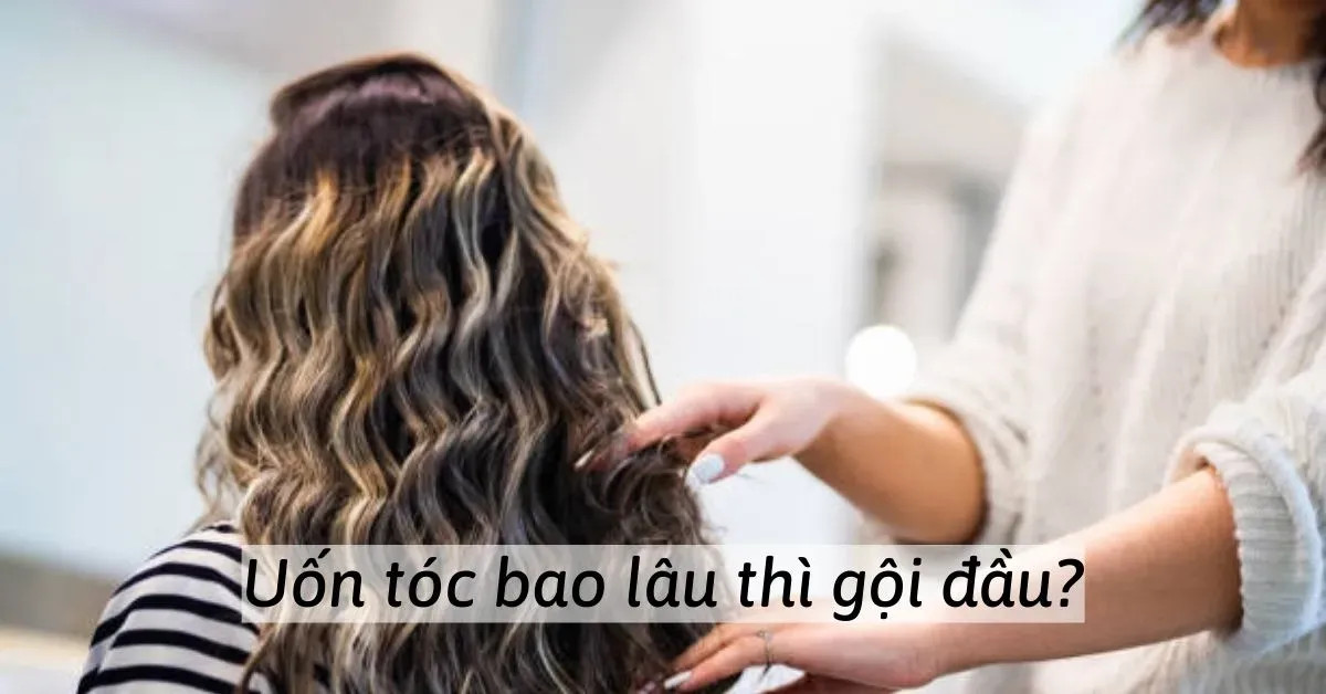 Chờ 2-3 ngày để tóc uốn ổn định là cần thiết