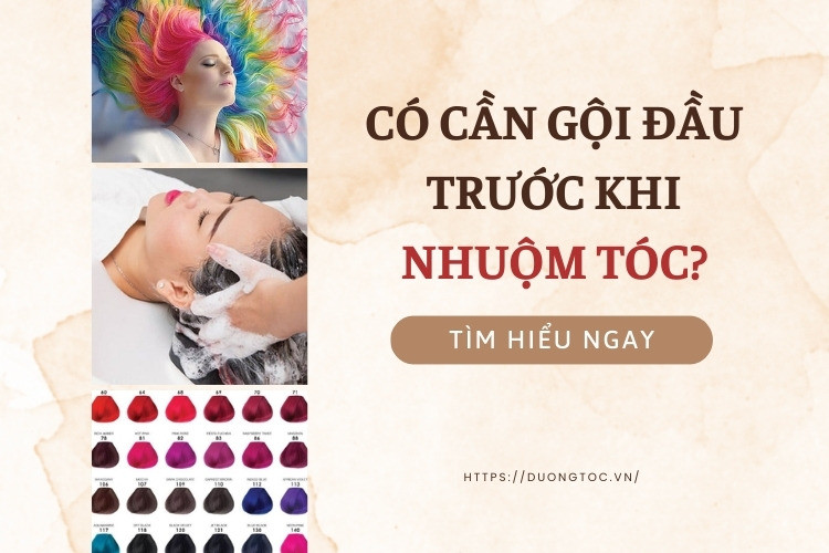 Có nên gội đầu trước khi nhuộm tóc không? 1