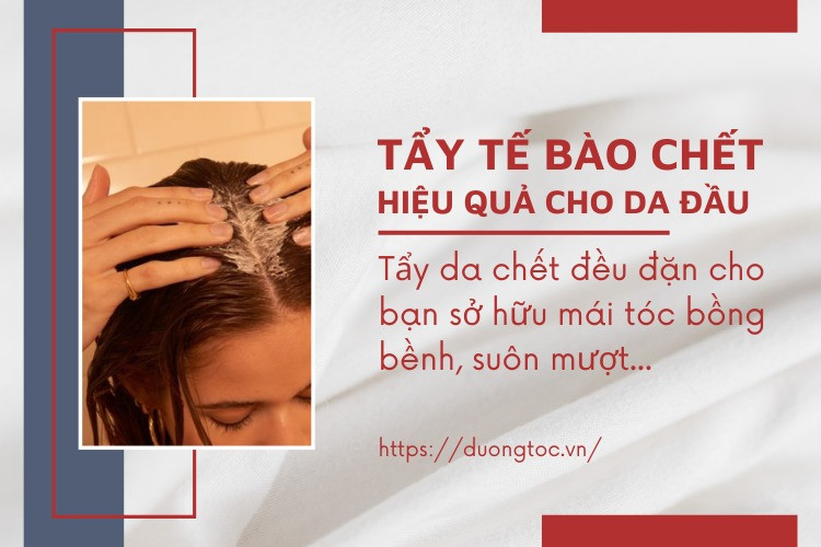 Tẩy tế bào chết da đầu hiệu quả