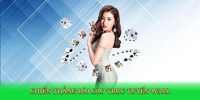 Bài Cào Online – Hành Trình Chiến Thắng Cùng W388