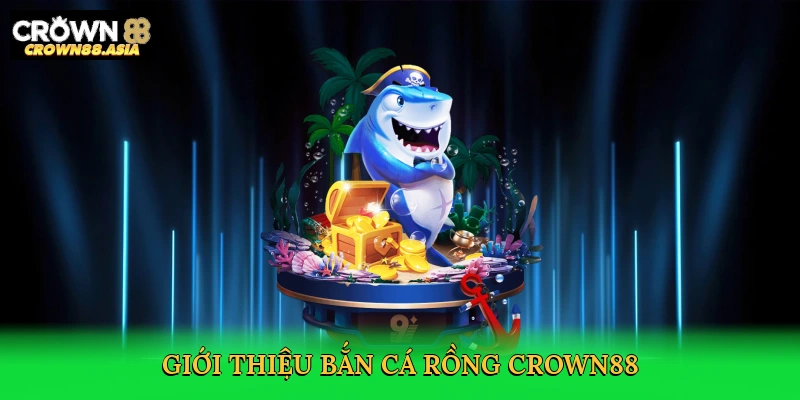 gioi-thieu-ban-ca-rong-crown88-2