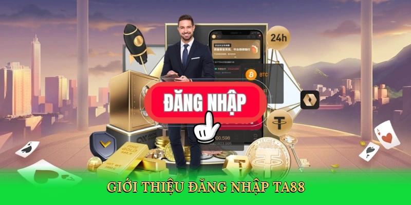 gioi-thieu-dang-nhap-ta88-2
