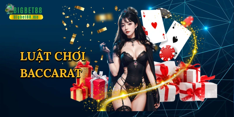 Luật chơi Baccarat