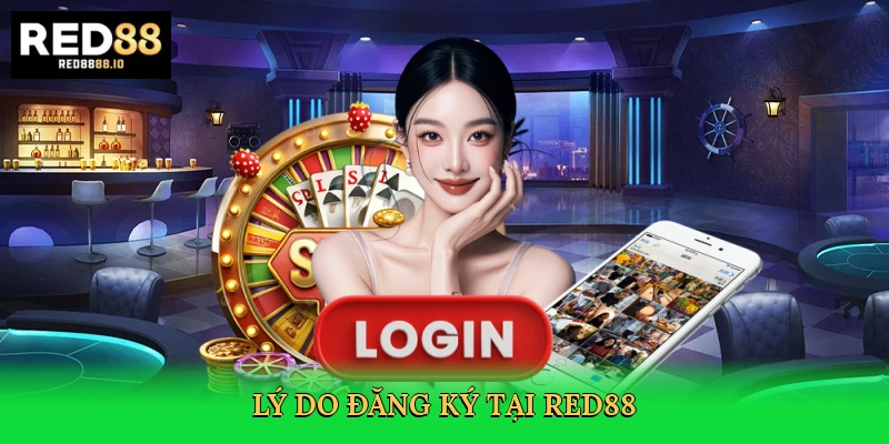ly-do-dang-ky-tai-red88-3