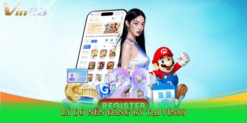 ly-do-nen-dang-ky-tai-vin88-3