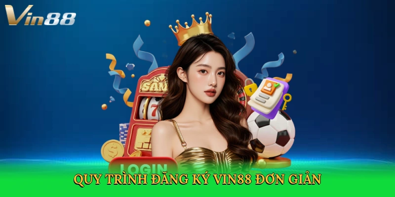 quy-trinh-dang-ky-vin88-don-gian-2