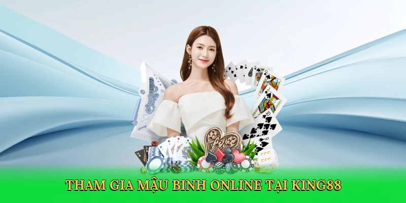 Mậu Binh King88 – Bí Quyết Xếp Bài Thắng Lớn