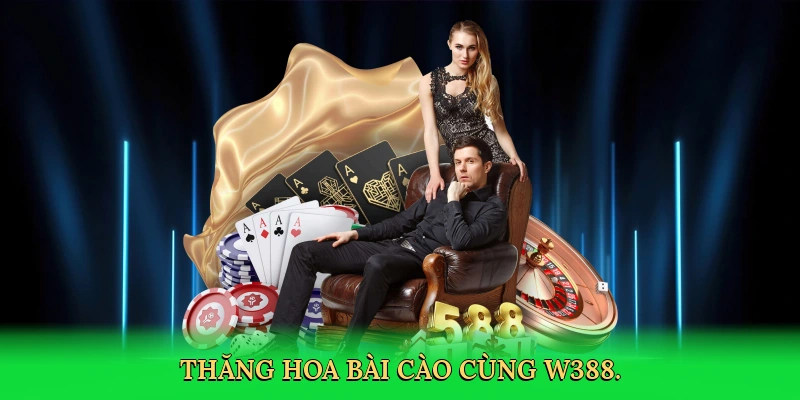 Bài Cào Online – Hành Trình Chiến Thắng Cùng W388