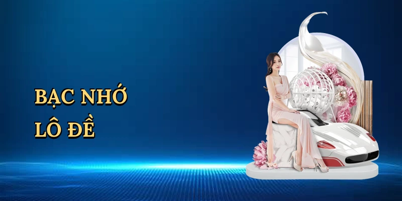 Bạc nhớ lô đề