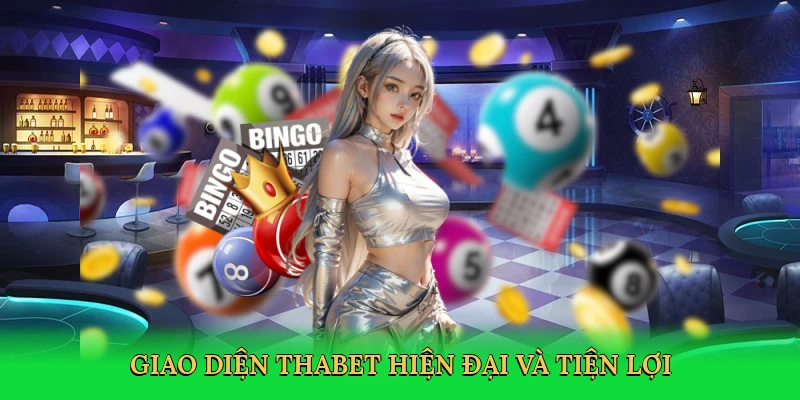 Giao diện Thabet hiện đại và tiện lợi