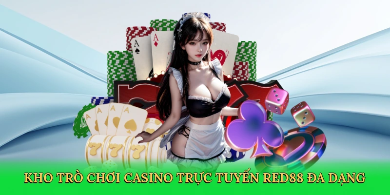 Casino Trực Tuyến – Trải Nghiệm Sòng Bạc Xa Hoa Tại RED88