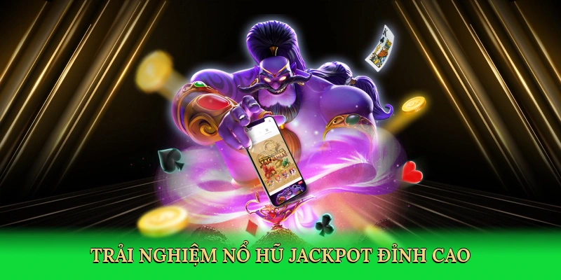 Nổ Hũ Jackpot 88VN – Săn Thưởng Lớn Đỉnh Cao